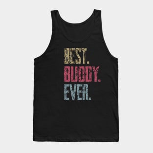 Vintage Best Buddy Ever Retro Funny Quotes Happy Fathers Day Tank Top